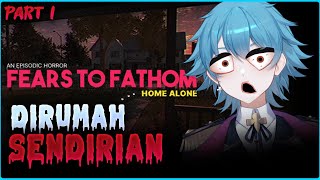 👻 Ditinggal Sendirian Dirumah 😱  Fears to Fathom  Home Alone Episode 1 [upl. by Molohs]