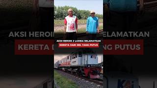 Aksi Heroik 2 Lansia Selamatkan Kereta Dari Rel Yang Putus [upl. by Tammie]