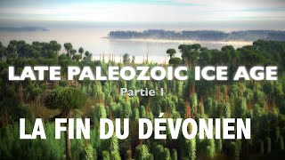 LPIA 1 La Fin du Dévonien  Le dernier âge glaciaire du Paléozoïque [upl. by Gowrie]