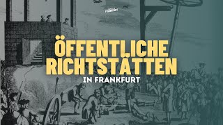 Öffentliche Richtstätten in Frankfurt [upl. by Philo]