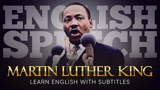 ENGLISH SPEECH  MARTIN LUTHER KING JR I Have a Dream English Subtitles [upl. by Asilahs]