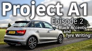 Project A1  Episode 2 Gloss Black Accents amp Tyre Writing [upl. by Erret926]