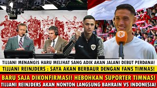 🔴DIKONFIRMASI LANGSUNG ELIANO TIJJANI REIJNDERS AKAN NONTON LANGSUNG LAGA BAHRAIN VS INDONESIA [upl. by Elehcim]