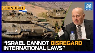 Israel Cannot Disregard International Laws Says Intl Criminal Court Prosecutor  Dawn News English [upl. by Qiratla]