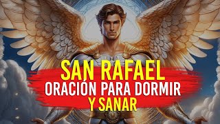 Oración a San Rafael Arcángel Para Dormir Y Sanar [upl. by Buote]