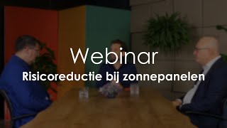 Webinar Risicoreductie bij zonnepanelen  Hoe jouw gebouw verzekerd blijft [upl. by Noslien]