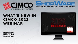 Cimco Version 2022 Whats New Webinar [upl. by Edmee]