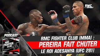 UFC 281  Pereira fait chuter le roi Adesanya le grand débrief du RMC Fighter Club [upl. by Arodal811]