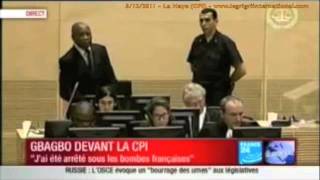 quotCest larmée française qui nous a remis aux forces de Ouattaraquot  Gbagbo à la CPI  5122011 [upl. by Annekim]