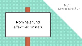 Nominaler und effektiver Zinssatz und Umrechnung [upl. by Nerak]