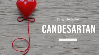 Candesartan  Uses Dosage Side Effects amp Mechanism  Atacand [upl. by Rebme178]