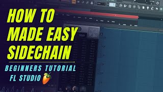 FL Studio Sidechain Made Easy Tutorial Beginners Guide  Dj Sai Tpl [upl. by Atinra]