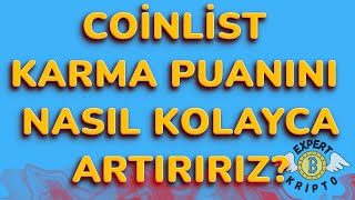 Coinlist Karma Puani Nasıl Artırırız Coinlist Karma Puan Yükseltme Taktikleri Neler [upl. by Golden]