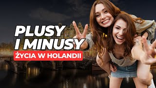 Plusy i minusy życia w Holandii amsterdam holandia polacywholandii emigracja pracawholandii [upl. by Alesandrini]