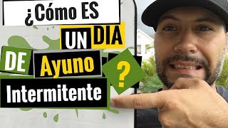 ¿Cómo Es Un Día De Ayuno Intermitente  Restricción Calórica [upl. by Ahsad]