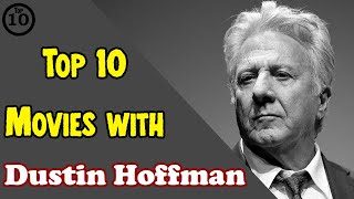 Top 10 Dustin Hoffman Movies [upl. by Whiteley629]