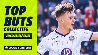 Top 10 buts collectifs  202223  Ligue 1 Uber Eats [upl. by Seen]