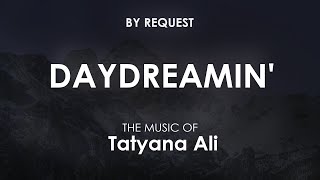 Daydreamin  Tatyana Ali [upl. by Eiramaliehs]