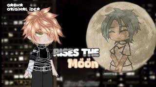 Rises the moon  Original Idea  Ethanstarlight [upl. by Dewie]