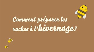 Comment préparer les ruches à lhivernage [upl. by Aivatco]