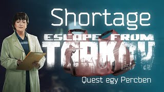 Shortage  1211  Quest 1 Percben  Escape From Tarkov [upl. by Ainoval201]