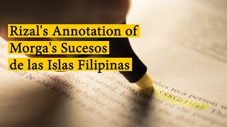 Rizals Annotation of Morgas Sucesos de las Islas Filipinas [upl. by Merrilee]