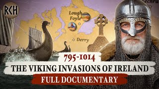 The Viking Invasions of Ireland 7951014 The Complete History [upl. by Kired185]