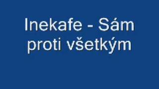 Inekafe Sám proti všetkým [upl. by Worsham]