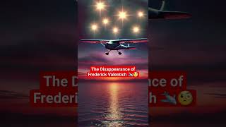 The Disappearance of Frederick Valentich 🧐🛩️  horrorstories mystries mystery [upl. by Anelad]