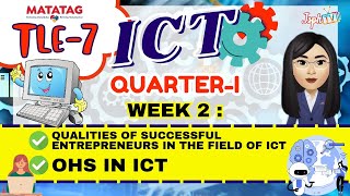 MATATAG TLE7  ICT WEEK 2 Qualities of Successful Entrepreneurs in the Field of ICT and OHS in ICT [upl. by Anialeh]