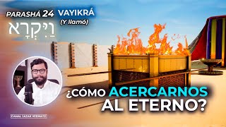 ¿Cómo acercarnos al ETERNO Los 5 TIPOS de SACRIFICIOS  24 PARASHÁ VAYIKRÁ Y llamó [upl. by Annavaig]