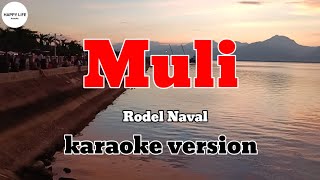 MULI  Rodel Naval  karaoke version [upl. by Ennelram]