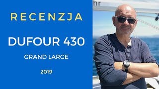 Dufour 430 Grand Large 2019  Recenzja [upl. by Ielirol827]