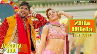 Zilla Hilela  Full Video  Jabariya Jodi  Sidharth Malhotra amp Elli AvrRam  Tanishk Bagchi [upl. by Litta]