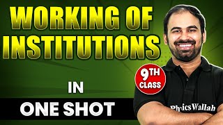 WORKING OF INSTITUTIONS in 1 Shot  FULL Chapter Coverage THEORYPYQs  Class 9th SST [upl. by Knapp272]