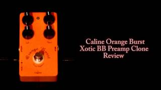 Caline Orangeburst BB Preamp Clone Review [upl. by Inajar]