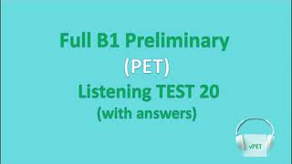 B1 Preliminary PET Listening Test 20 with answers new format [upl. by Eiramacissej]