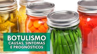 Botulismo – causas sintomas e prognósticos  Sua Saúde na Rede [upl. by Narej]