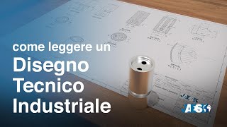 Come leggere un DISEGNO TECNICO INDUSTRIALE [upl. by Sucramd]