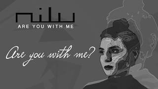 nilu  Are You With Me Official Lyric Video [upl. by Mitman]