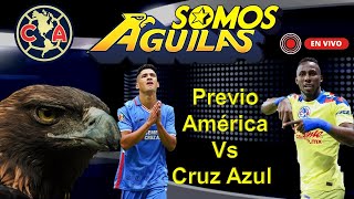 Previo América Vs Cruz Azul  somosamerica 🔝 [upl. by Ewen273]