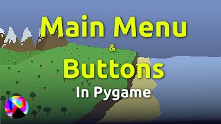 Adding a Main Menu  Pygame Adventure Game  10 [upl. by Ahsyas]