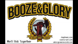 BoozeampGlory  Well Stick Together [upl. by Sturdivant403]