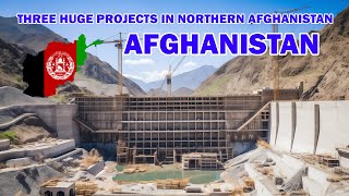 Three huge projects in northern Afghanistan Kokcheh River Projects [upl. by Odette]