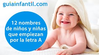 Los 12 nombres para niños y niñas más lindos que empiezan por la letra A  Significado de nombres [upl. by Niltiac47]