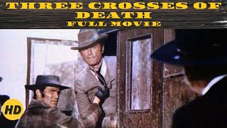 Three Crosses of Death  Western  HD  Full Movie in English [upl. by Windham]