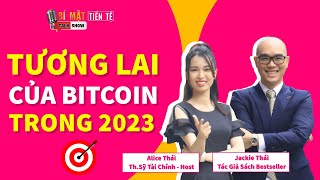 Tập 79 Tương Lai Nào Cho Bitcoin Trong 2023 [upl. by Erait]