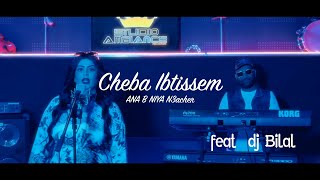 Cheba ibtissem amp djbilalofficiel  ana b niya naacher شابة إبتسام  أنا بنية نعاشر©️ [upl. by Suivatnad]