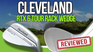 Cleveland RTX6 Wedges Review [upl. by Naletak496]