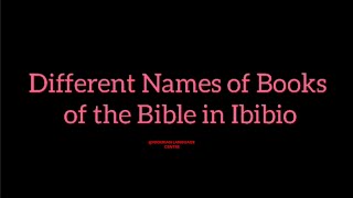 Different names of the books in bible in Ibibio [upl. by Yramesor]